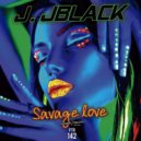 J. JBlack - Savage Love
