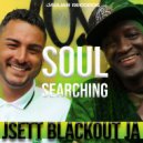 J Sett, Blackout Ja - Soul Searching