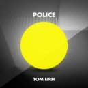 Tom Eirh - Police