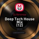 Dj Veroniya - Deep Tech House Mix