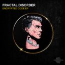 Fractal Disorder - Encrypted Code