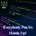 NØM4 - Everybody Get Yo Hands Up