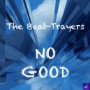 The Beat-Trayers - No Good