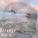 Van Vantiesto present .. - 141 - Strange Harmony