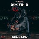 Dimitri K - Chainsaw