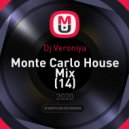 Dj Veroniya - Monte Carlo House Mix