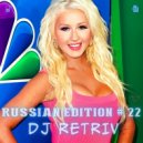DJ Retriv - Russian Edition #22