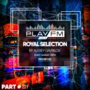 221 Royal Selection on Play FM - Mixed by Alexey Gavrilov