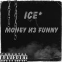 ICE - MONEY ИЗ FUNNY