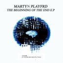 Martyn Playfrd - The Beginning Of The End
