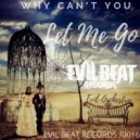 Evil Orchestra - Why Can't You Let Me Go
