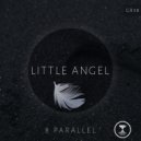 8 Parallel - Little Angel