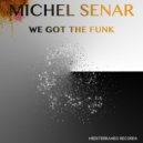 Michel Senar - We Got The Funk