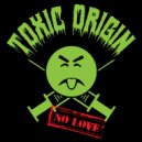 Toxic Origin - On Our Own