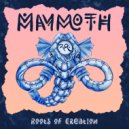 Roots of Creation - Mammoth