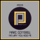 Marc Cotterell - The Way You Hold Me