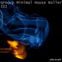 ralle.musik - Groovy Minimal House Roller III