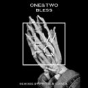 ONE & TWO  - Bless