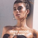Dj Dark - Deep Mood (March 2021)