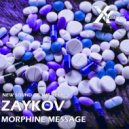 ZAYKOV [NSOTD] - Morphine Message