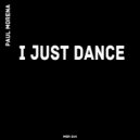 Paul Morena - I Just Dance