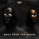 Hard Ambassadorz - Boyz From The South