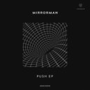 Mirrorman - Push