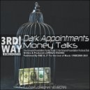 Dark Appointments - Money Talks