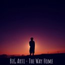 BiG Arti - The Way Home