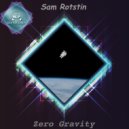 Sam Rotstin - Zero Gravity