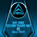 Djs Vibe - Session Trance Mix 05 (May 2021)