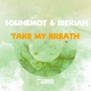 SounEmot & Iberian - Take My Breath