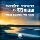 Sandro Mireno & Jan Miller - Here Comes The Rain