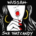 Wussah - Suck That Candy