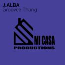 J. Alba - Groove Thang