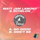 Matt Jam Lamont & Echelon - So Good