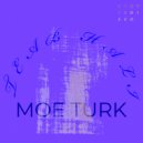 Moe Turk - Teab Hali