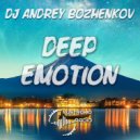 Dj Andrey Bozhenkov - Deep Emotion (Episode 055)