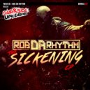 Rob Da Rhythm & Joey Riot - The Sickening
