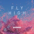 Reverence - Fly High