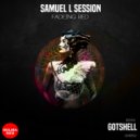 Samuel L Session - Fadeing Red