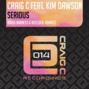 Craig C feat. Kim Dawson - Serious