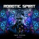 Robotic Spirit - Two Faces