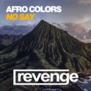 Afro Colors - No Say