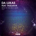Da Lukas, Tagliavia - Back To The Disco Days