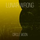 Lunar Wrong - Circle Moon