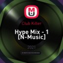 Club Killer - Hype Mix - 1 [N-Music]