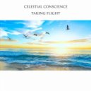 Celestial Conscience - Taking Flight