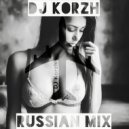 DJ Korzh - Russian Mix