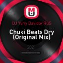 DJ Yuriy Davidov RuS - Chuki Beats Dry